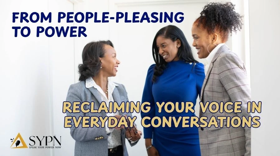 From People-pleasing to Power